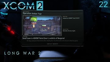 XCOM 2: Long War 2 (1.4) - Part 22 (Take 2)