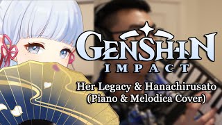 Genshin Impact - Her Legacy & Hanachirusato (Piano & Melodica Cover)