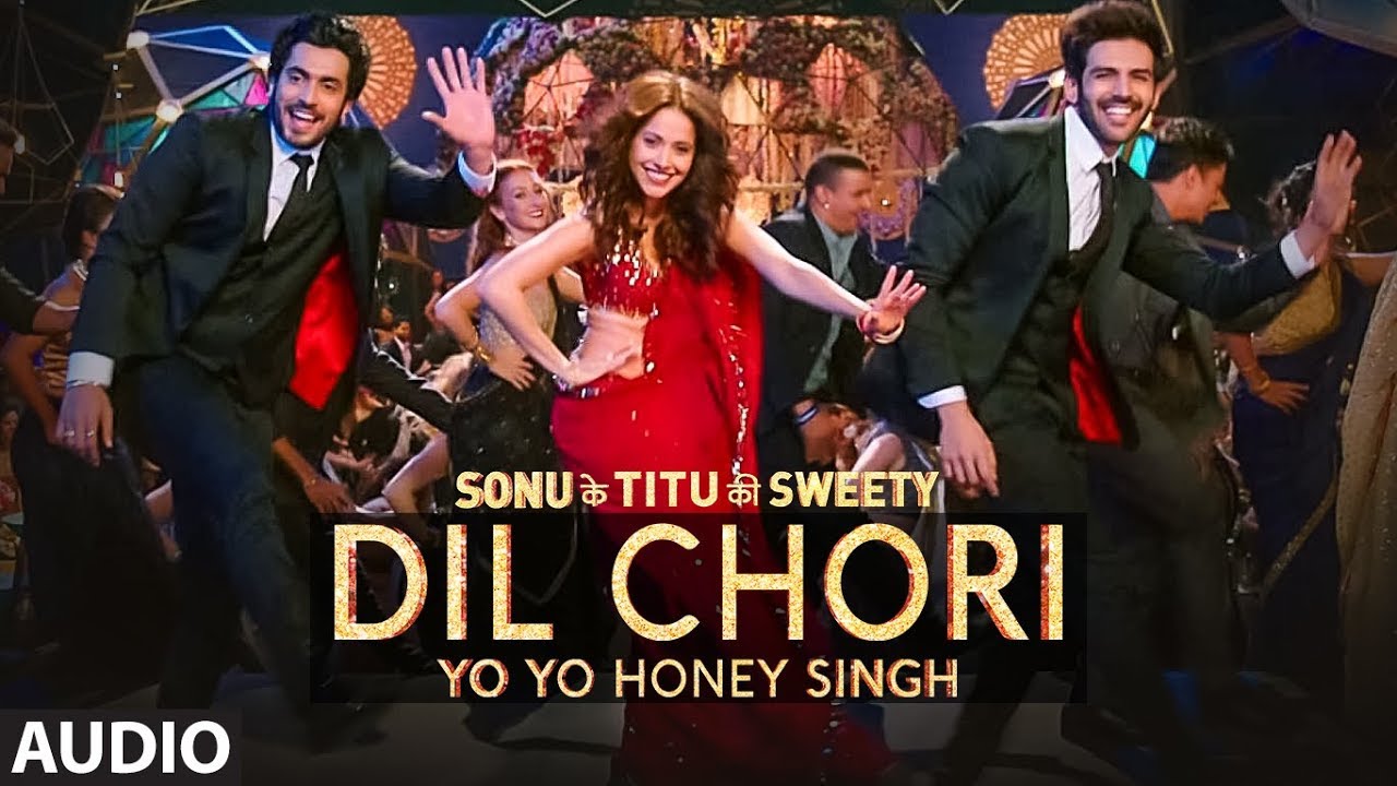 Yo Yo Honey Singh: DIL CHORI (Full Audio) Simar Kaur, Ishers | Hans Raj  Hans |Sonu Ke Titu Ki Sweety - YouTube