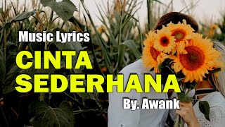 CINTA SEDERHANA - LIRIK BY AWANK