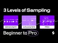 3 Levels of Sampling - Beginner to PRO (techniques/tips/history) | Splice