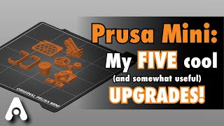 Prusa Mini: my 5 cool upgrades!