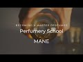 MANE - Becoming A Master Perfumer - Top Perfumery Schools (Pt. 4)