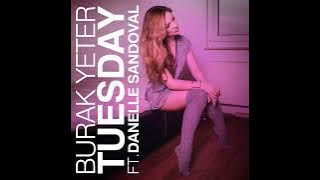 Burak Yeter - Tuesday Ft. Danelle Sandoval (1 Hour Version)