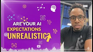 Are Your AI Expectations Unrealistic