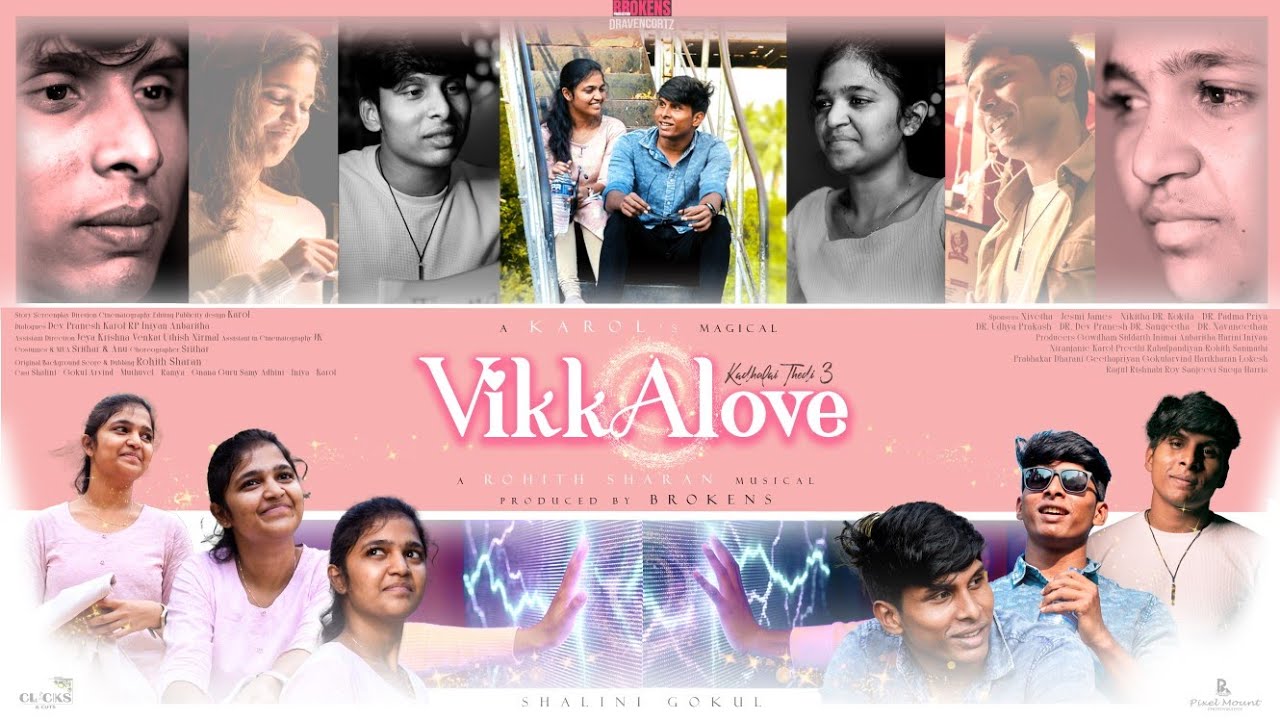 VikkaLove - Kadhalai Thedi 3 💖 | Tamil Short Film 4K | Karol | Rohith | Brokens Production