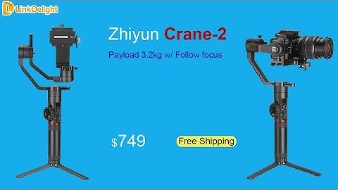 Zhiyun Crane-2 3-Axis Stabilizer w/ Follow focus Payload 3.2kg-- Linkdelight.com