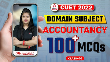 CUET 2022 | 100+ Most important MCQ | Accountancy | Domain Subject | Class 10