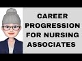 Career Progression for Nursing Associates : 6 Tips to Support Nursing Associates