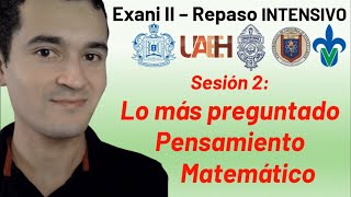 Sesión 2: Pensamiento matemático  Lo más preguntado | Exani II  Repaso intensivo