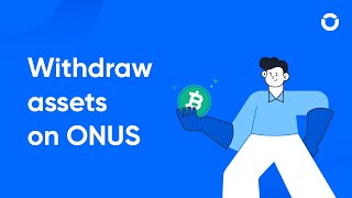ONUS 101: How to Withdraw assets on ONUS | #5
