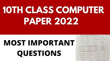 10th Computer Guess Paper 2022 - Matric Computer Guess 2022 - 10th Class Computer Guess Paper 2022
