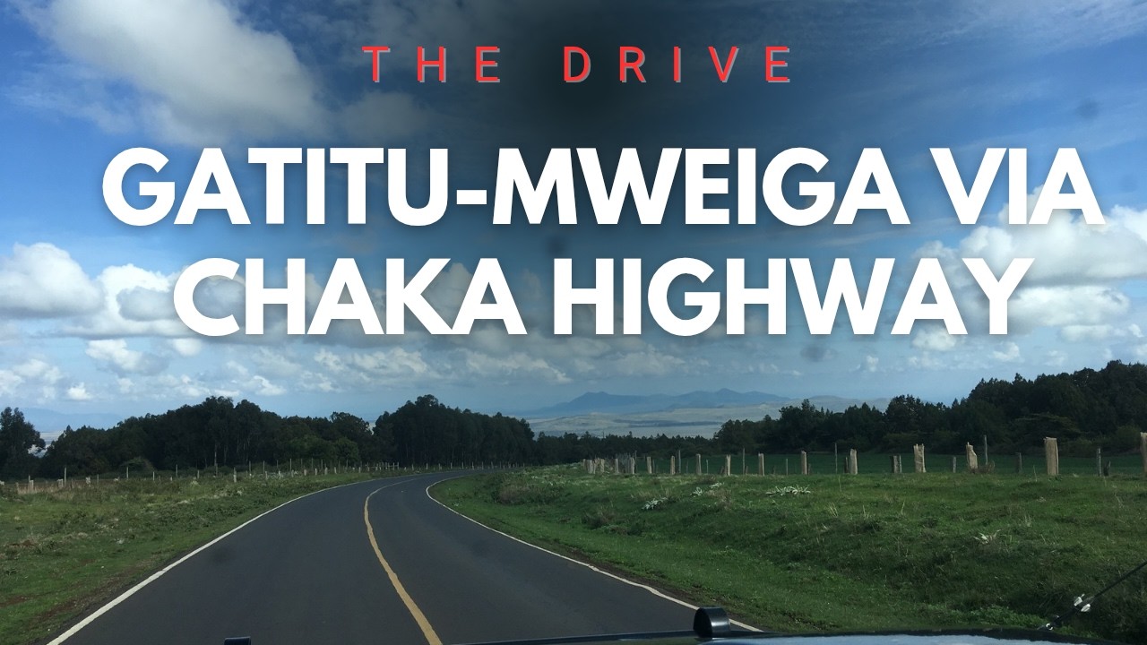 The Drive: Gatitu-Mweiga via Chaka Evening serene  Drive