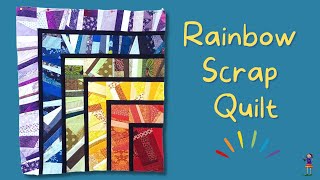 Rainbow Scrap Quilt