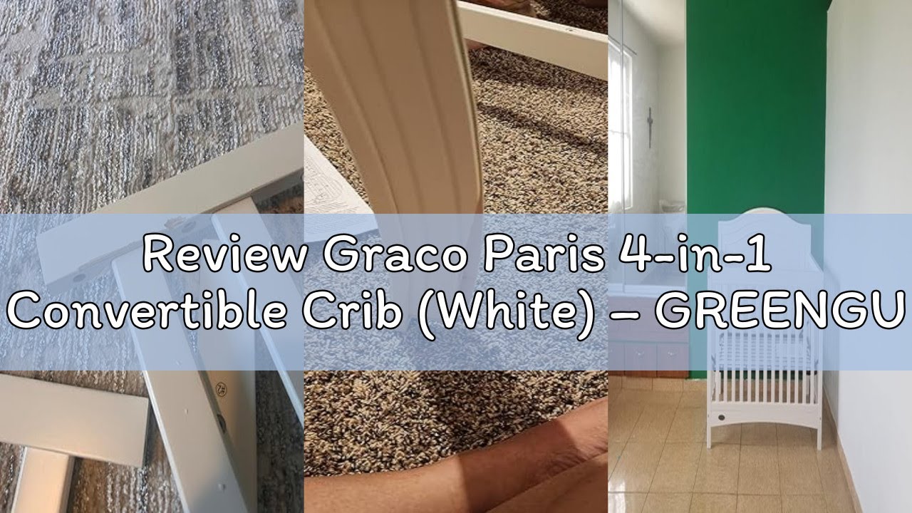 Review Graco Paris 4-in-1 Convertible Crib (White) – GREENGUARD Gold Certified, Converts to Toddler