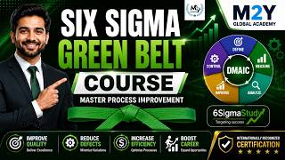 Six Sigma Green Belt Course Explained | Complete Certification Guide 2026 | M2Y Academy #sixsigma