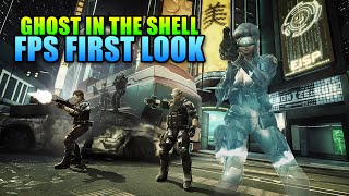 Ghost In The Shell: Standalone Complex - First Assault - FPS First Look!