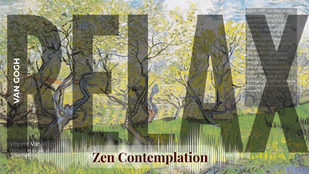 Relax - Relaxing Zen with Van Gogh | Orchard In Blossom & others