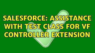 Salesforce: Assistance with test class for VF controller extension