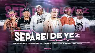 Shevchenko E Elloco E Mc Tocha E Biel Xcamoso E Lekinho Campos E Fabinho Gk Separei De Vez