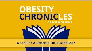 Obesity: A Choice or a Disease
