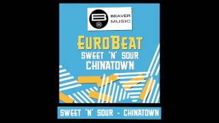 Eurobeat - Sweet &#39;N&#39; Sour - Chinatown