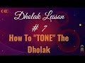 How to tone the dholak  lesson 7  dholak ko sur kasy krty hn  learn pakistani dholak