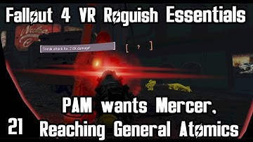 Fallout 4 VR Roguish Essentials (Part 21) PAM wants Mercer, Reaching General Atomics