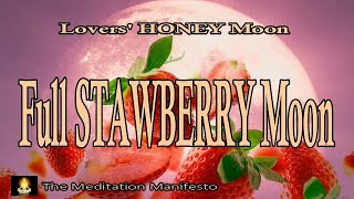 Full STRAWBERRY Moon | Connections | Honey Moon | Romance | Delta Binaural Tones #Fullstrawberrymoon
