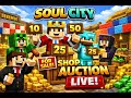 Shop auction in soul city/ ki gaming /SOUL CITY #3