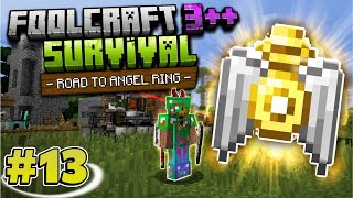 [#13] Foolcraft 3++ Survival - Road to Angel Ring - Progress [37%]
