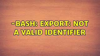 Ubuntu: -bash: export: not a valid identifier Wealth
