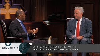 Prayer 2.0: 'A Conversation with Mayor Sylvester Turner' - Andy Nixon & Sylvester Turner