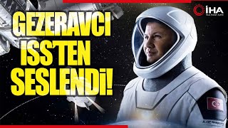 İlk Türk Astronot Gezeravcı’dan ISS’te İlk Konuşma