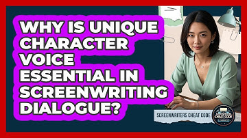 Why Is Unique Character Voice Essential In Screenwriting Dialogue? - Screenwriter