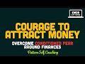 Transforming Courage Money Blocks | Self Coaching EMDR / EFT Tapping