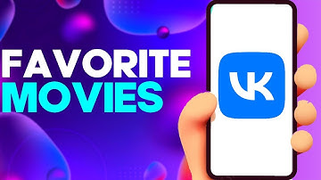 How to Remove Your Favorite Movies From Your Profile on vk app on Android and iphone IOS
