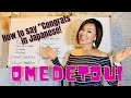Omedetou - How to say Congratulations in Japanese!