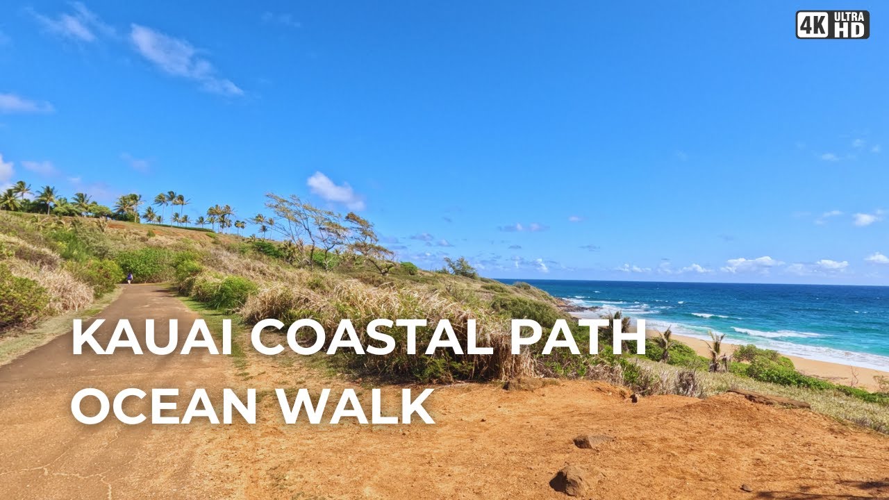 Kauai Coastal Path Walk – Oceanfront Trail from Kealia to Kapa’a (4K)