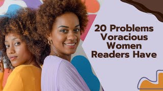 20 Problems Voracious Women Readers Have