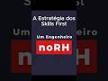A Estratégia do Skills First
