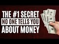 The #1 Secret No One Tells You About Money
