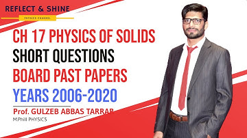 Ch 17 Physics of Solids Short Questions ll Prof: GULZEB ABBAS TARRAR ll