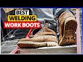 Best Welding work boots  [Top 6 Work boots for Welding Review]