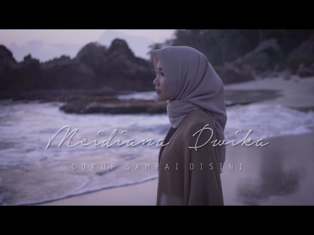 Meidiana Dwika - Cukup Sampai Disini (Official Music Video) class=