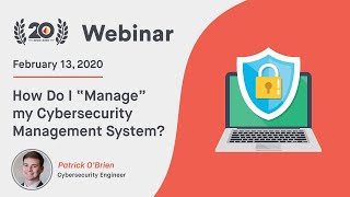 How Do I "Manage" my Cybersecurity Management System (CSMS)?