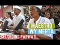 Maestro Wyn Merta &amp; SELONDING PARWATI