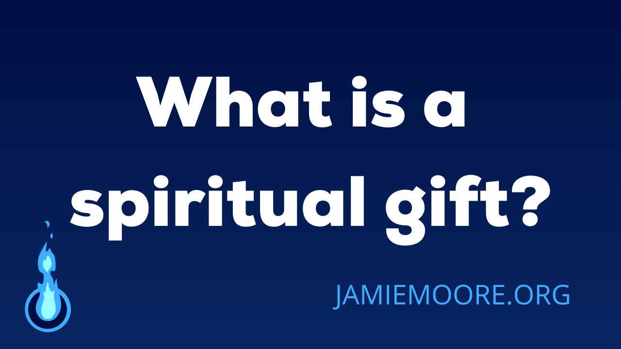 14) What is a spiritual gift? YouTube