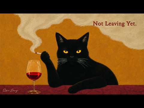 Not Leaving Yet. – Vintage Noir Jazz for After Hours Relaxation