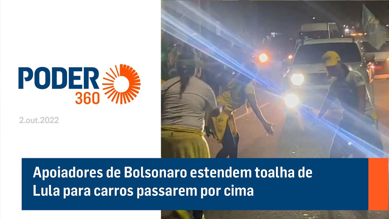 Apoiadores de Bolsonaro estendem toalha de Lula para carros passarem por cima